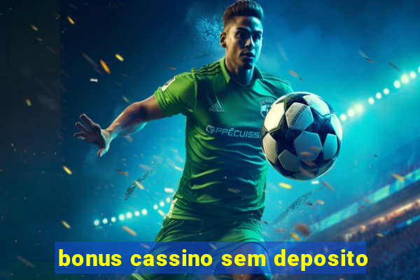 bonus cassino sem deposito